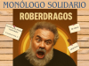 Monólogo del cómico Roberdragos en solidaridad con Amival